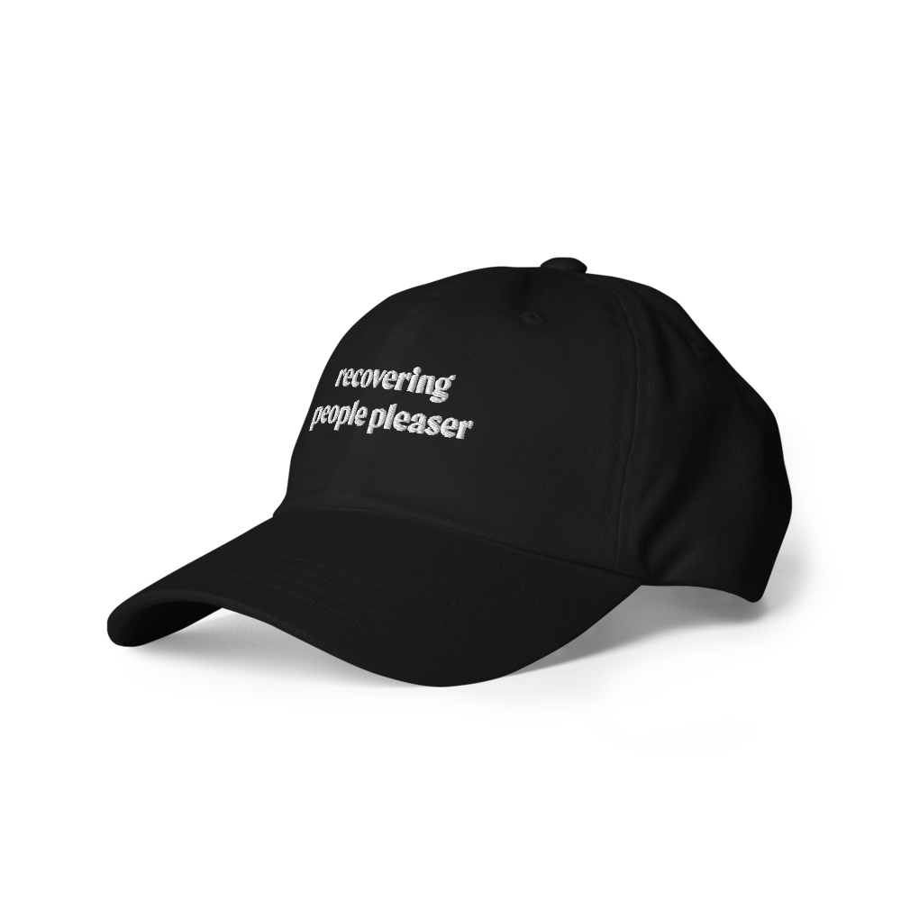 Recovering People Pleaser Hat