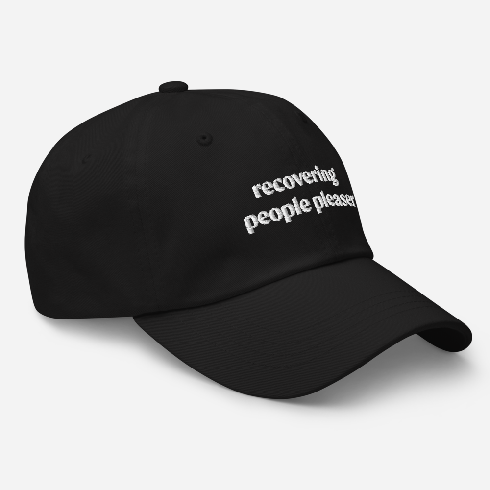 Recovering People Pleaser Hat